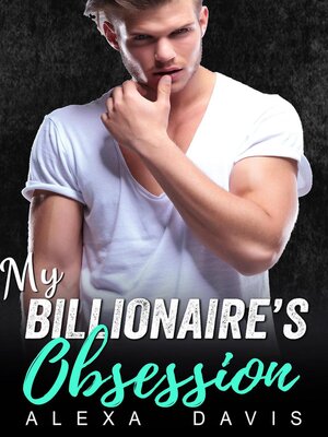 cover image of My Billionaire's Obsession